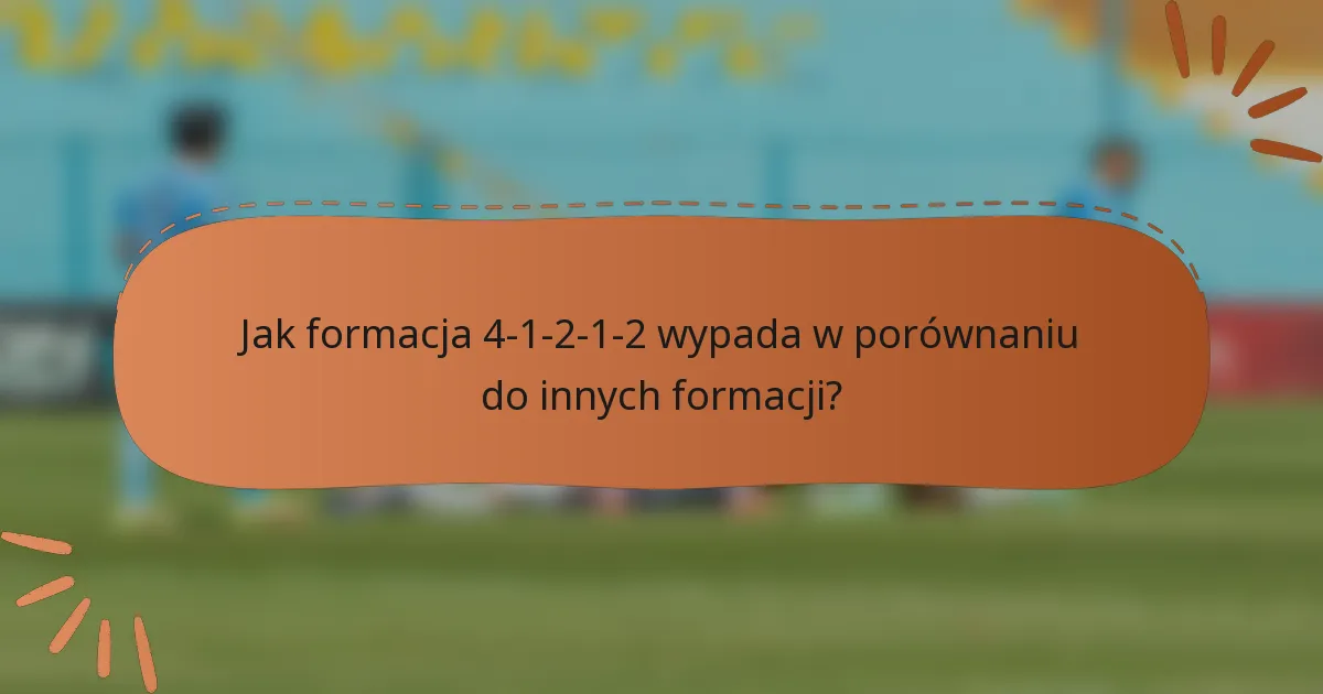 Jak formacja 4-1-2-1-2 wypada w porównaniu do innych formacji?
